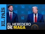 DONALD TRUMP señala a JD VANCE como heredero de MAGA | EL PAÍS