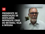 Bebidas adulteradas: Presidente de associação de destilados repercute crise do metanol | CNN ARENA