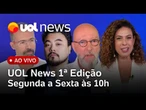 UOL News 1ª Edição ao vivo com Fabíola Cidral, Josias de Souza, Sakamoto e Jamil Chade | 27/05/2025