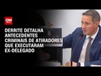 Ex-delegado executado: Derrite fala sobre antecedentes criminais de atiradores | LIVE CNN