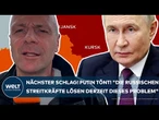 UKRAINE-KRIEG: Nächster Schlag! Putin tönt! "Russische Streitkräfte lösen derzeit dieses Problem!"