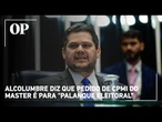 Alcolumbre explica não criação da CPMI do Master: "querem palanque eleitoral"
