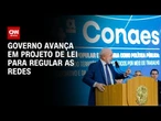 Lula diz que enviará projeto sobre redes ao Congresso após ouvir setores | CNN NOVO DIA