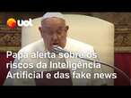 Papa Francisco alerta sobre os riscos da inteligência artificial e das fake news