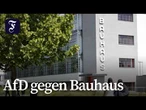 AfD in Sachsen-Anhalt erklärt Bauhaus zum Feindbild
