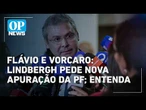Lindbergh Farias cobra investigação sobre Flávio Bolsonaro e Daniel Vorcaro | O POVO News