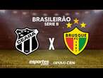 CEARÁ X BRUSQUE AO VIVO | 29ª RODADA BRASILEIRÃO SÉRIE B DIRETO DA ARENA CASTELÃO