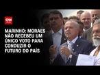 Moraes não recebeu um único voto para conduzir o futuro do país, diz Rogério Marinho | LIVE CNN