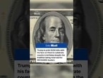 Trump to print $250 bills with his face on them