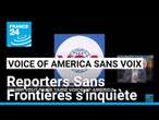 Voice of America contrainte de se taire : l'inquiétude de Thibaut Bruttin, directeur général de RSF