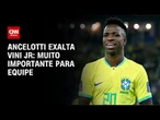 Vini Jr. é muito importante para a equipe, diz Ancelotti | CNN 360º