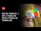 Bolsa Família faz 1 em cada 2 famílias deixar força de trabalho, diz estudo | CNN NOVO DIA