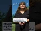 How new Medicaid work requirements could affect families with disabled children