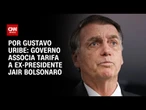 Governo associa tarifa de Trump a Bolsonaro e aposta em “efeito Canadá” | BASTIDORES CNN