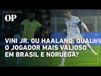 Vini Jr. ou Haaland: qual o jogador mais valioso da partida entre Brasil e Noruega?