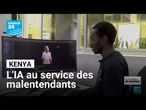 Kenya : l'intelligence artificielle au service des malentendants • FRANCE 24
