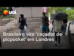 'Caçador de pickpockets': brasileiro grava tentativas de assalto nas ruas de Londres