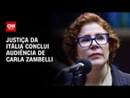 Justiça da Itália conclui audiência de Zambelli e deve anunciar decisão até quinta (28) | LIVE CNN