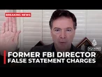 Former FBI Director indicted: James Comey faces charges of making false statements