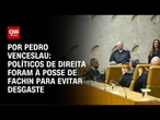 Análise: Políticos de direita foram à posse de Fachin para evitar desgaste | CNN ARENA
