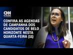 Confira as agendas de campanha dos candidatos de Belo Horizonte nesta quarta-feira (11) | LIVE CNN