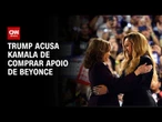Trump diz que democratas subornaram Beyoncé e pede processo contra Kamala | AGORA CNN