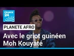 "Mokhoya", le nouvel album du griot moderne Moh Kouyaté • FRANCE 24