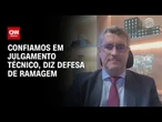 Defesa de Ramagem: Confiamos em julgamento técnico | CNN 360º