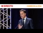 CUMBRE DE LA OTAN: MARK RUTTE EXPONE LAS MEDIDAS DE APOYO MILITAR A UCRANIA FRENTE A RUSIA | RTVE