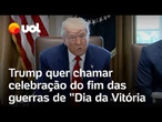 Trump quer mudar nome das datas que marcam o fim das guerras mundiais: 'Dia da Vitória'