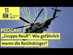 "Gruppe Reuß": Wie gefährlich waren die Reichsbürger?