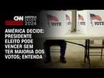 América Decide: presidente eleito pode vencer sem ter maioria dos votos; entenda | LIVE CNN