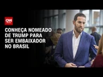 Quem é Daniel Perez, nomeado por Trump para ser embaixador no Brasil? | HORA H