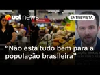 Durigan: Brasil está em condição melhor que o resto do mundo, mas não está tudo bem para a população