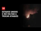 Estados Unidos e Irã retomam ataques durante madrugada | CNN NOVO DIA