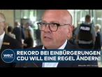 DEUTSCHLAND: Rekord bei Einbürgerungen! CDU macht klare Ansage! Eine Regel soll geändert werden