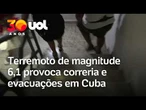 Terremoto de magnitude 6,1 provoca correria e evacuações em Cuba