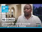 RD Congo : la mort de civils suscite l'indignation à Goma • FRANCE 24