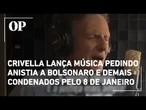 Crivella lança música pedindo anistia a Bolsonaro e demais condenados por tentativa de golpe