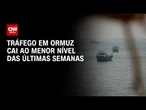 Tráfego em Ormuz cai ao menor nível após nova escalada entre EUA e Irã | CNN NOVO DIA