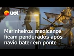 Navio bate em Ponte do Brooklyn: Vídeo mostra marinheiros pendurados após acidente