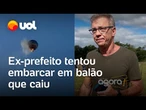 Ex-prefeito de Florianópolis tentou embarcar em balão que caiu, mas não tinha mais vagas; veja