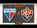 Fortaleza x Vitória - AO VIVO | Copa do Nordeste - Final (ida)