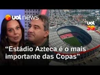 Estádio Azteca concentra histórico raro em Copas do Mundo; entenda