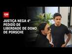 Justiça nega 4º pedido de liberdade de dono de Porsche | BASTIDORES CNN