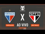Fortaleza x São Paulo - AO VIVO | Brasileirão - 26ª rodada
