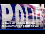 Le frère de Jérôme Barella en garde à vue pour suspicion de viol sur son ex-compagne