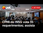 CPMI do INSS ao vivo: comissão discute e vota requerimentos de ex-ministros e mais; acompanhe