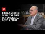 Gilmar Mendes: Se militar quer ser candidato, deixe a farda | LIVE CNN