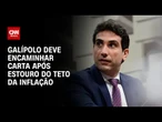 BC deve enviar carta ao Ministério da Fazenda após estouro do teto da inflação | LIVE CNN